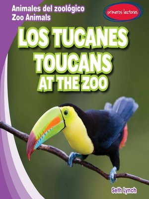 cover image of Los tucanes / Toucans at the Zoo